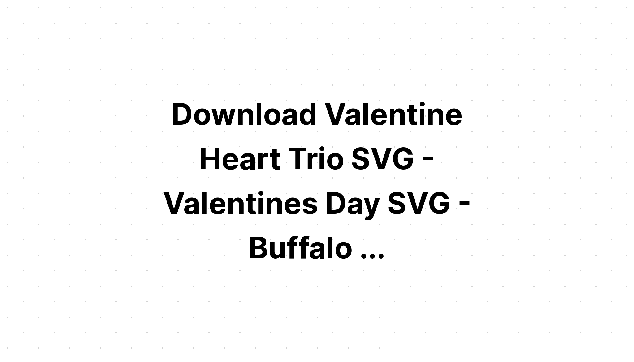 Download Valentines Day Heart Trio SVG File